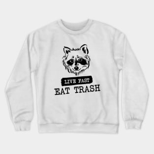 eat trash Crewneck Sweatshirt